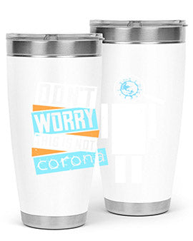Dont worry this is not corona Style 54#- corona virus- Tumbler