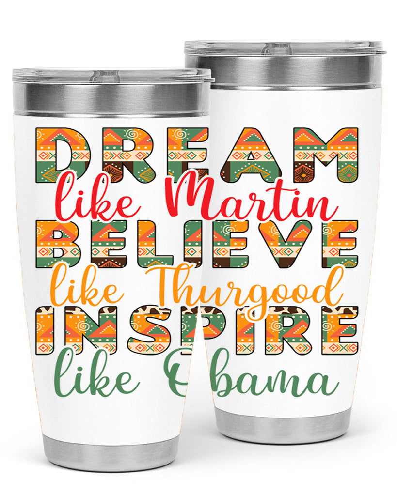 Dream Believe Inspire Junteenth Png 31#- Juneteenth- tumbler