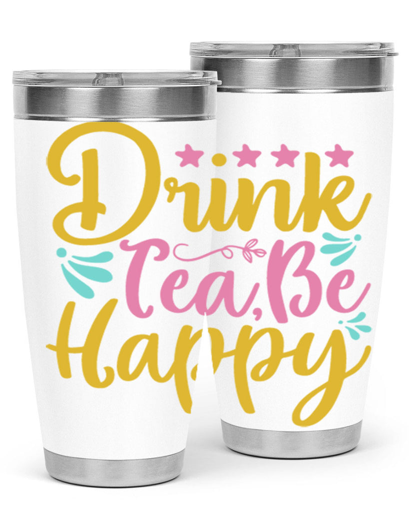 Drink tea be happy Style 67#- summer- Tumbler