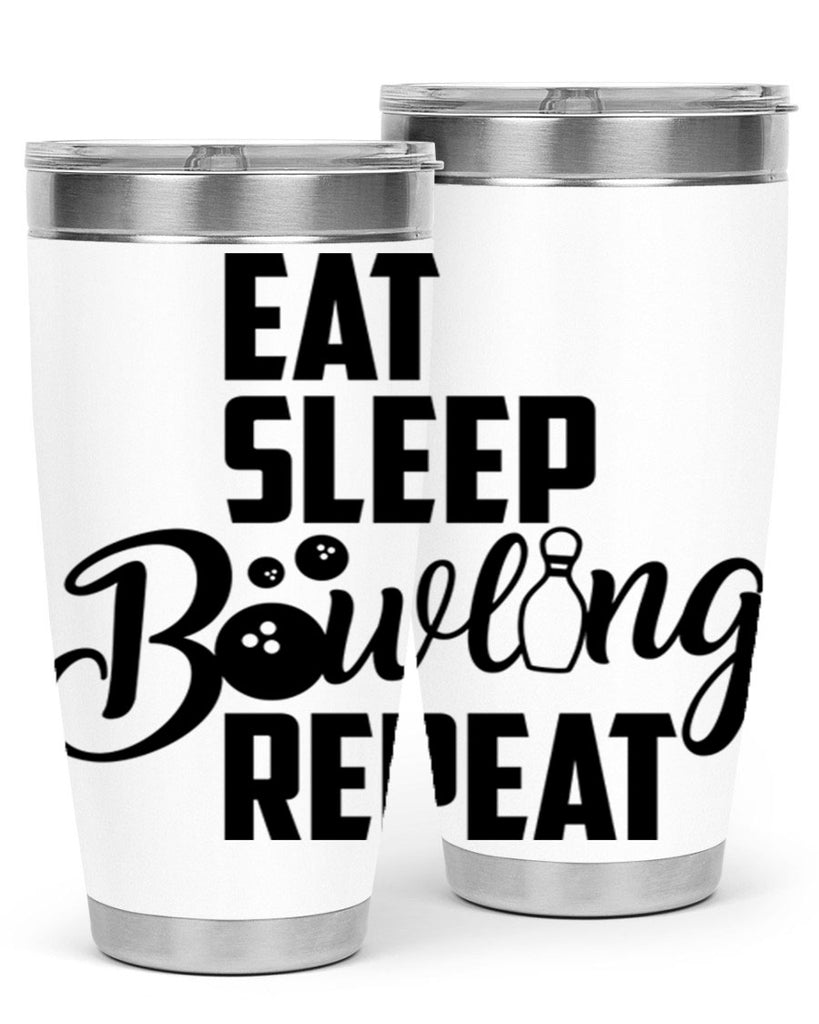 Eat Sleep Bowling Repeat 1322#- bowlig- Tumbler