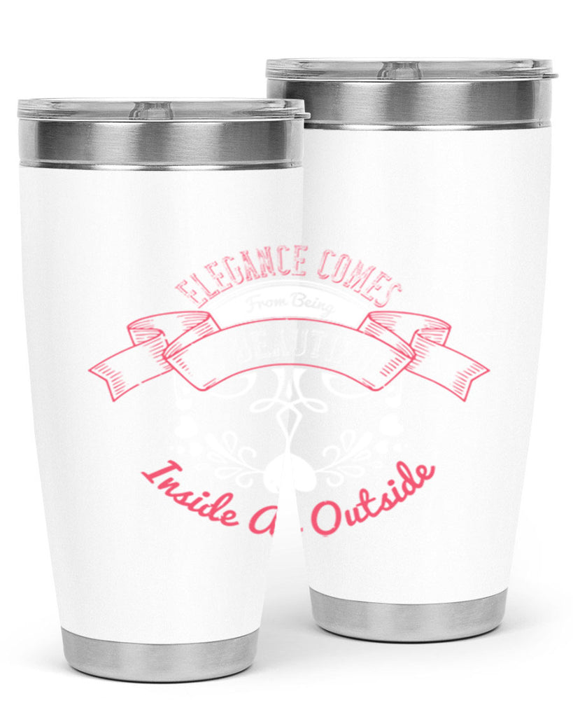 Elegance comes from being as beautiful inside as outside Style 213#- make up- Tumbler