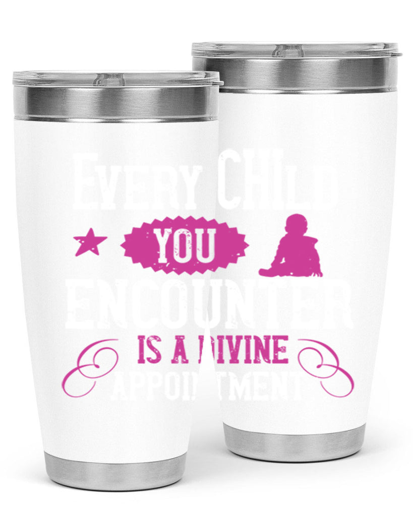 Every child you encounter is a divine appointment Style 38#- baby- Tumbler