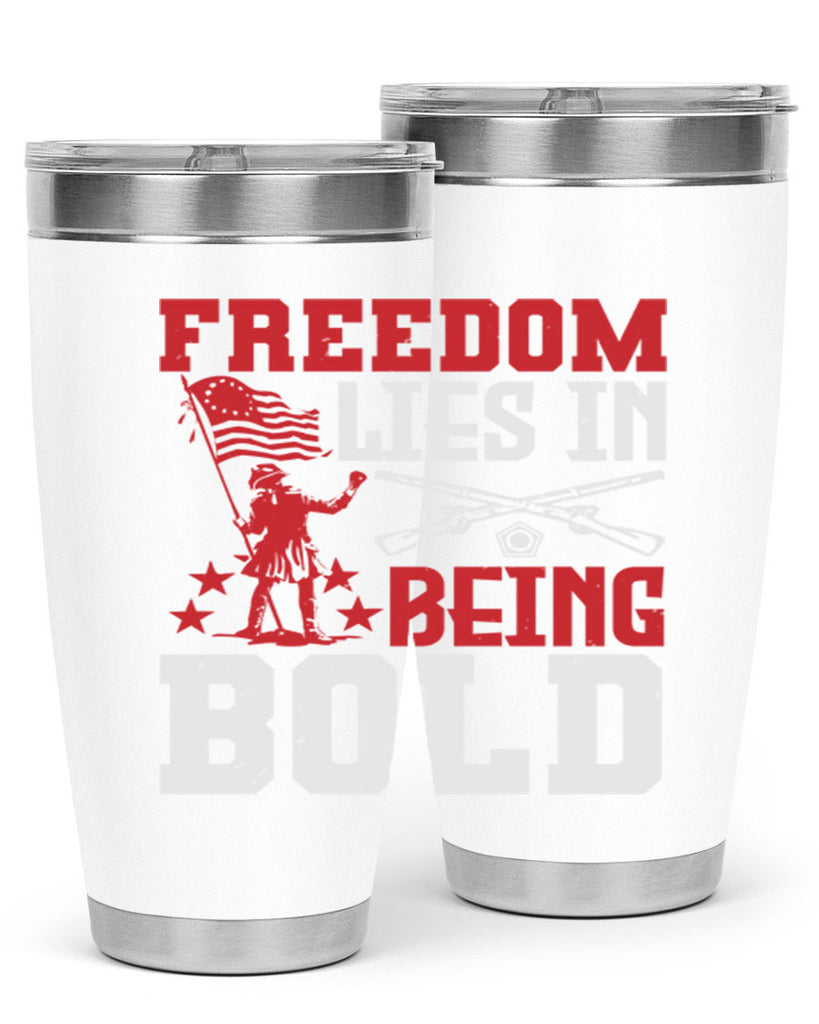 Freedom lies in being Style 11#- Fourt Of July- Tumbler