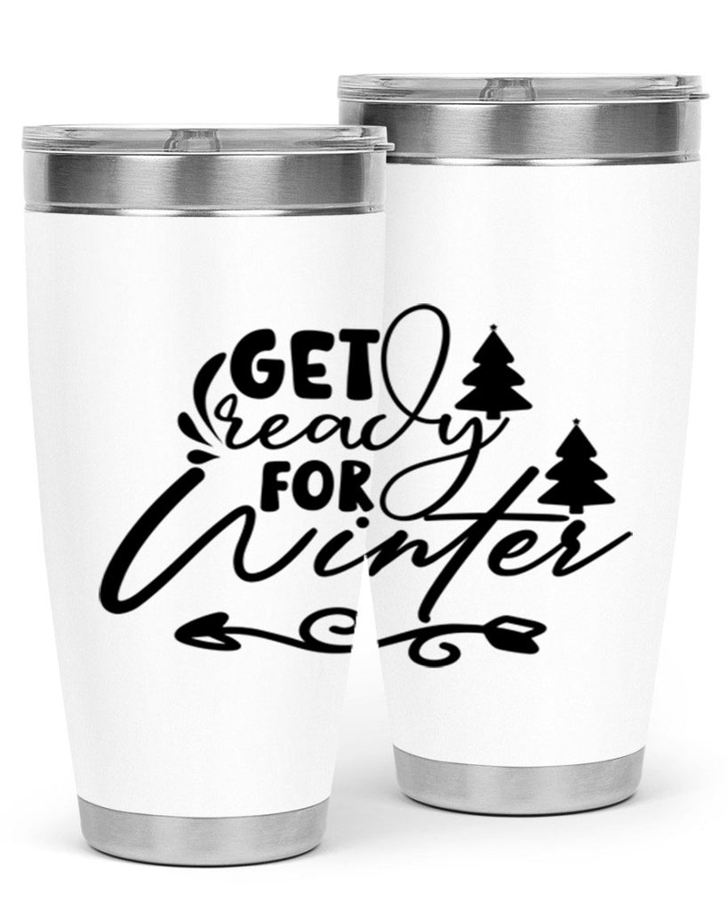 Get Ready For Winter 109#- winter- Tumbler