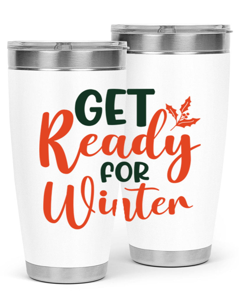 Get Ready For Winter 114#- winter- Tumbler