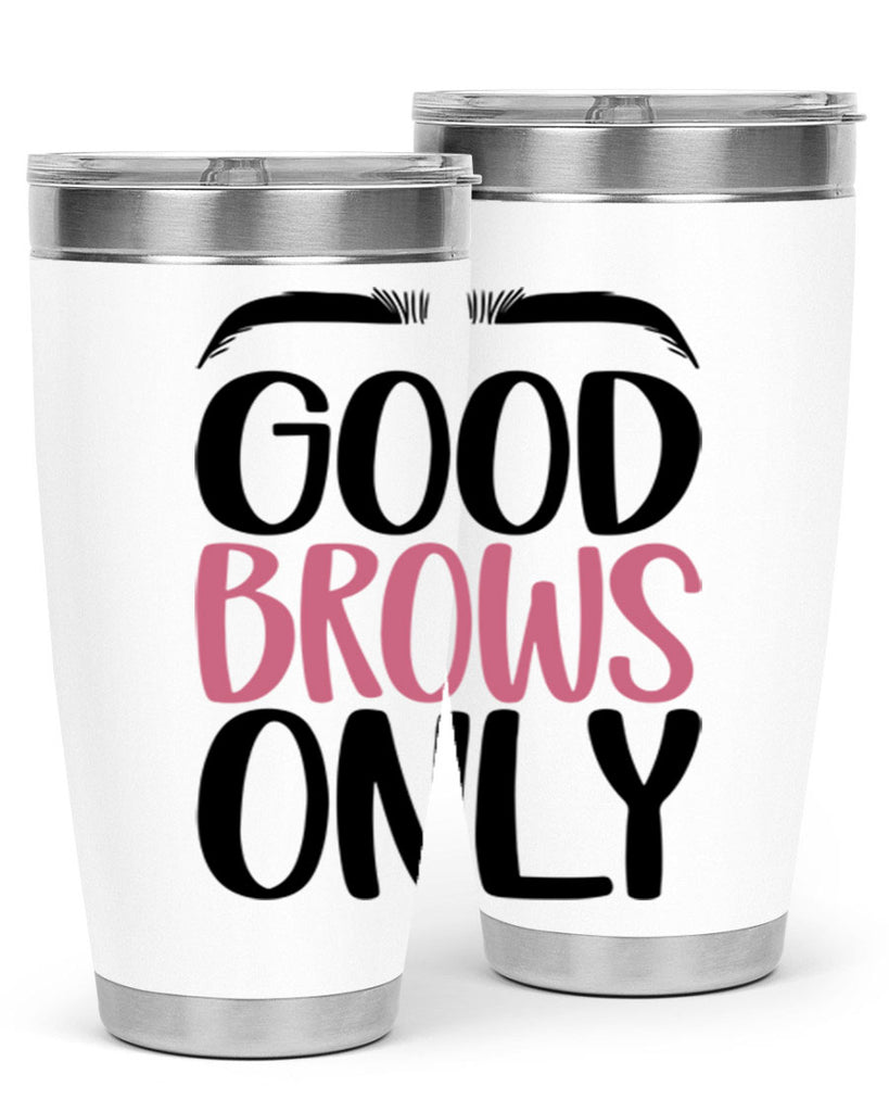 Good Brows Only Style 96#- make up- Tumbler