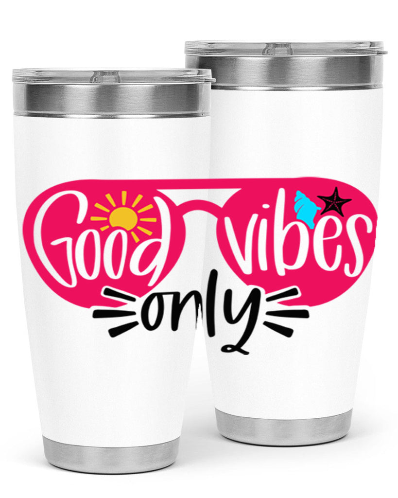 Good Vibes Only Style 42#- summer- Tumbler