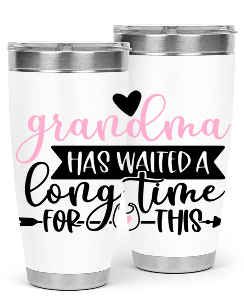 Grandma Has Waited A Long Time For This Style 95#- baby- tumbler