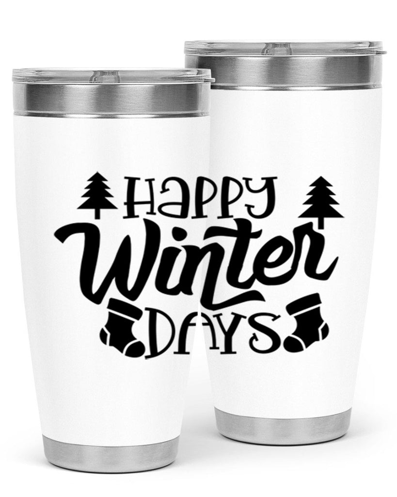 Happy Winter Days 122#- winter- Tumbler