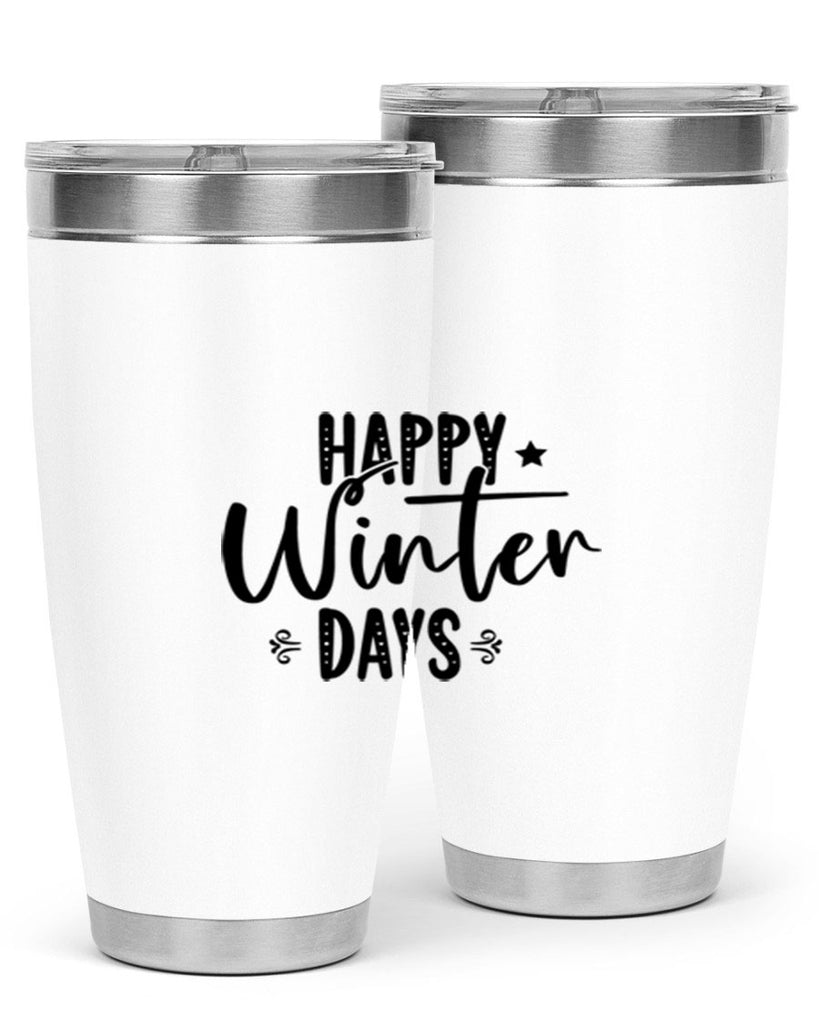 Happy Winter Days 124#- winter- Tumbler