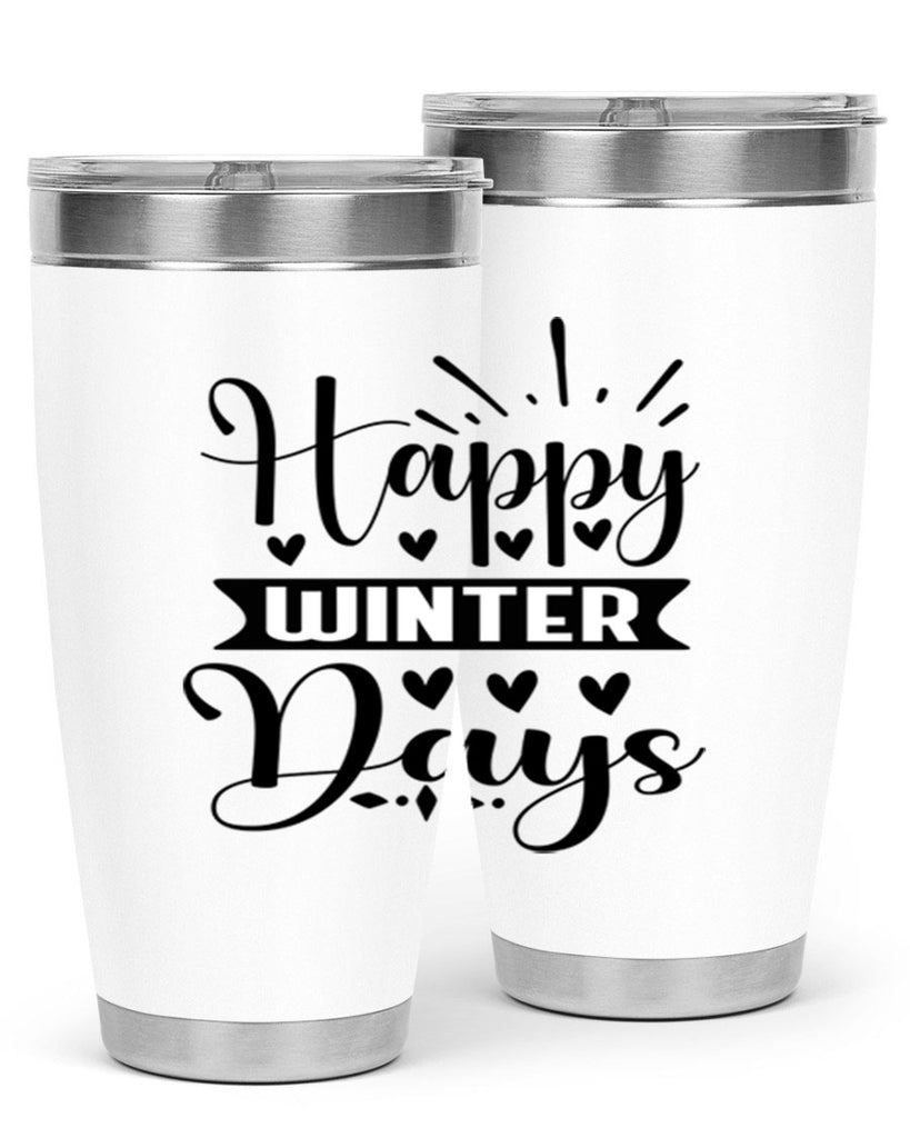 Happy Winter Days 125#- winter- Tumbler