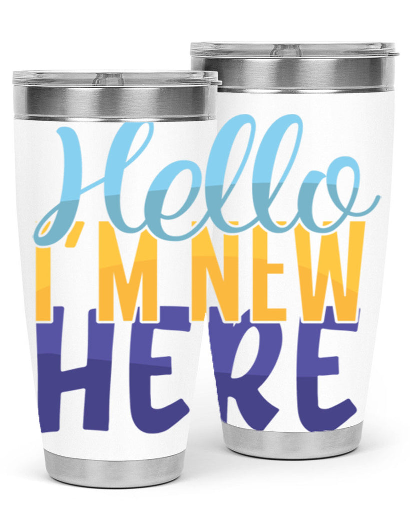 Hello Im New Here Style 261#- baby- tumbler