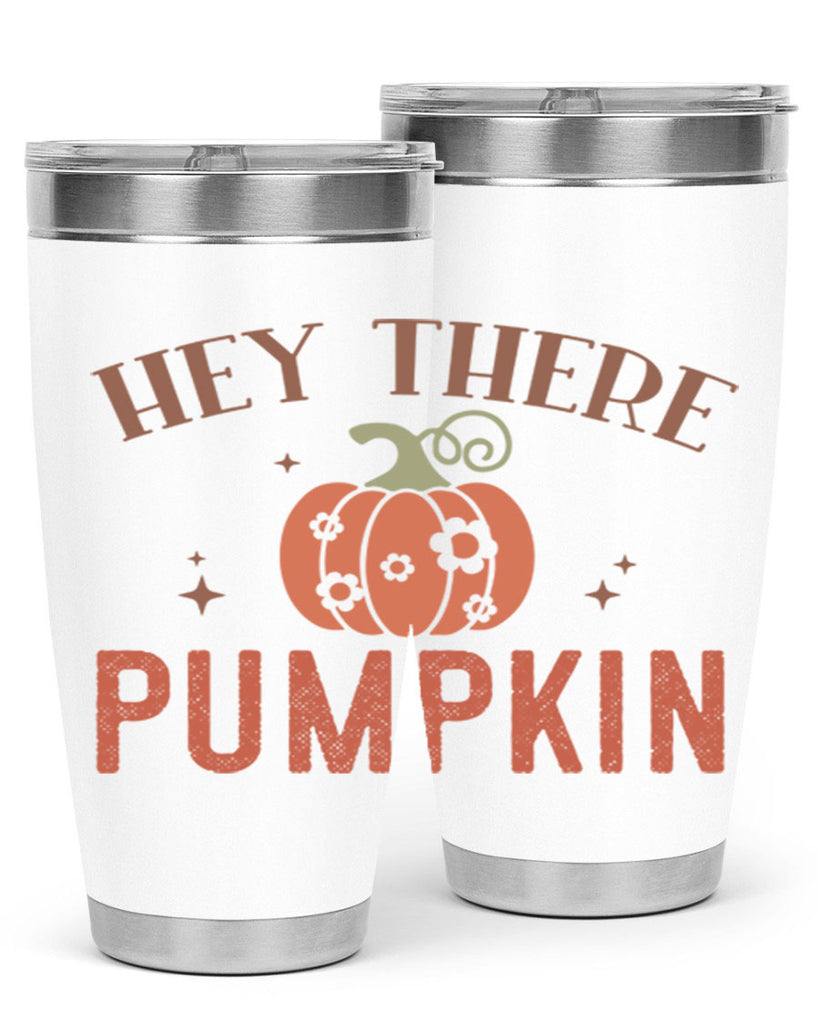 Hey There Pumpkin 310#- fall- Tumbler