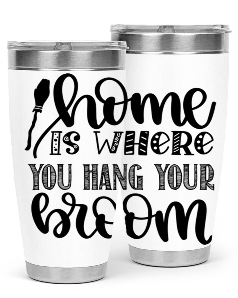 Home Is Where You Hang Your Broom 315#- fall- Tumbler