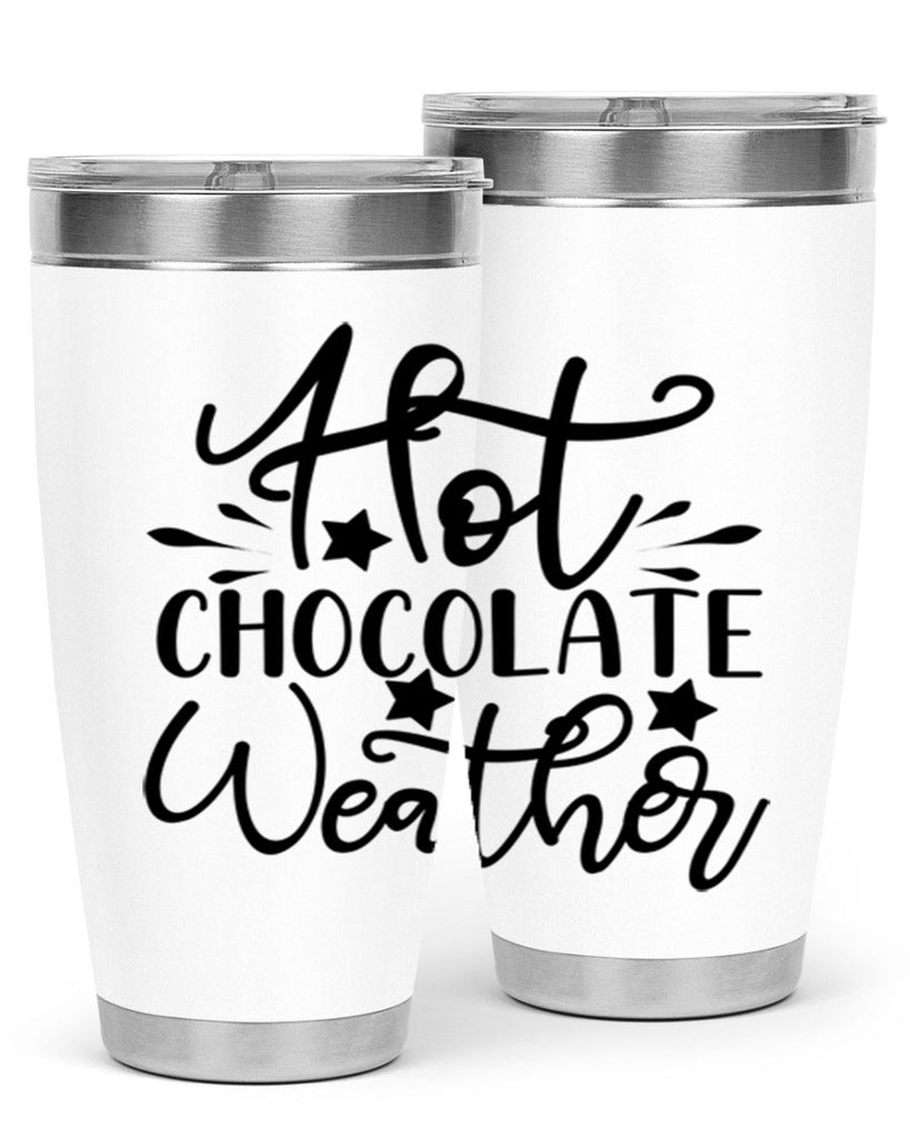 Hot Chocolate Weather 199#- winter- Tumbler