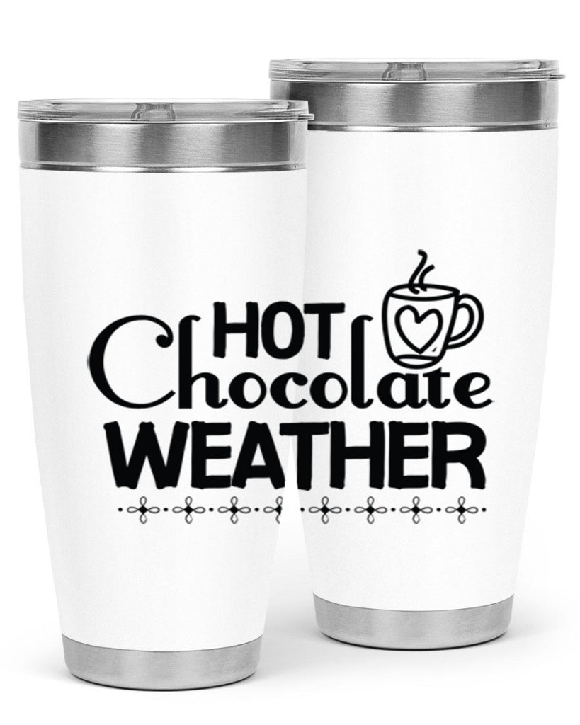 Hot Chocolate Weather 202#- winter- Tumbler