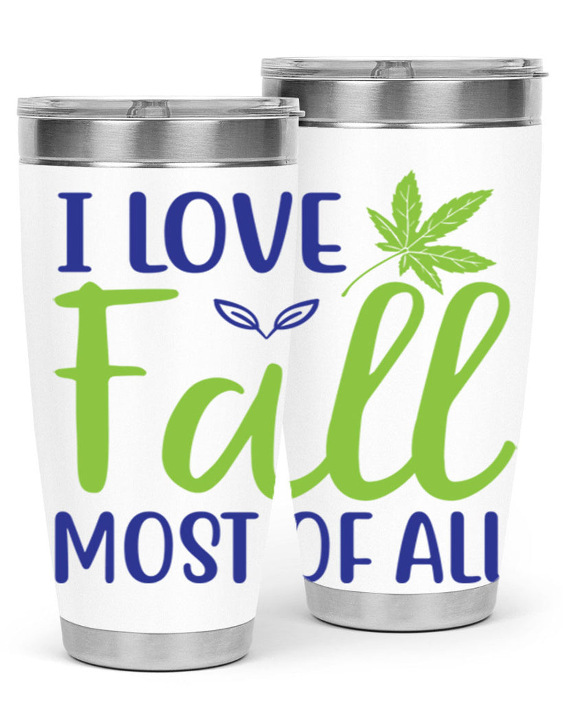I Love Fall Most of All 329#- fall- Tumbler