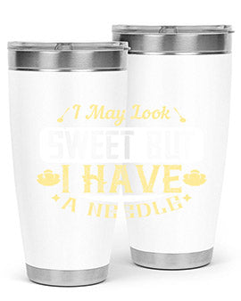 I May Look Sweet But I Have A Needle Style 31#- diabetes- Tumbler
