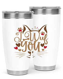 I Wuf You Style 16#- cat- Tumbler