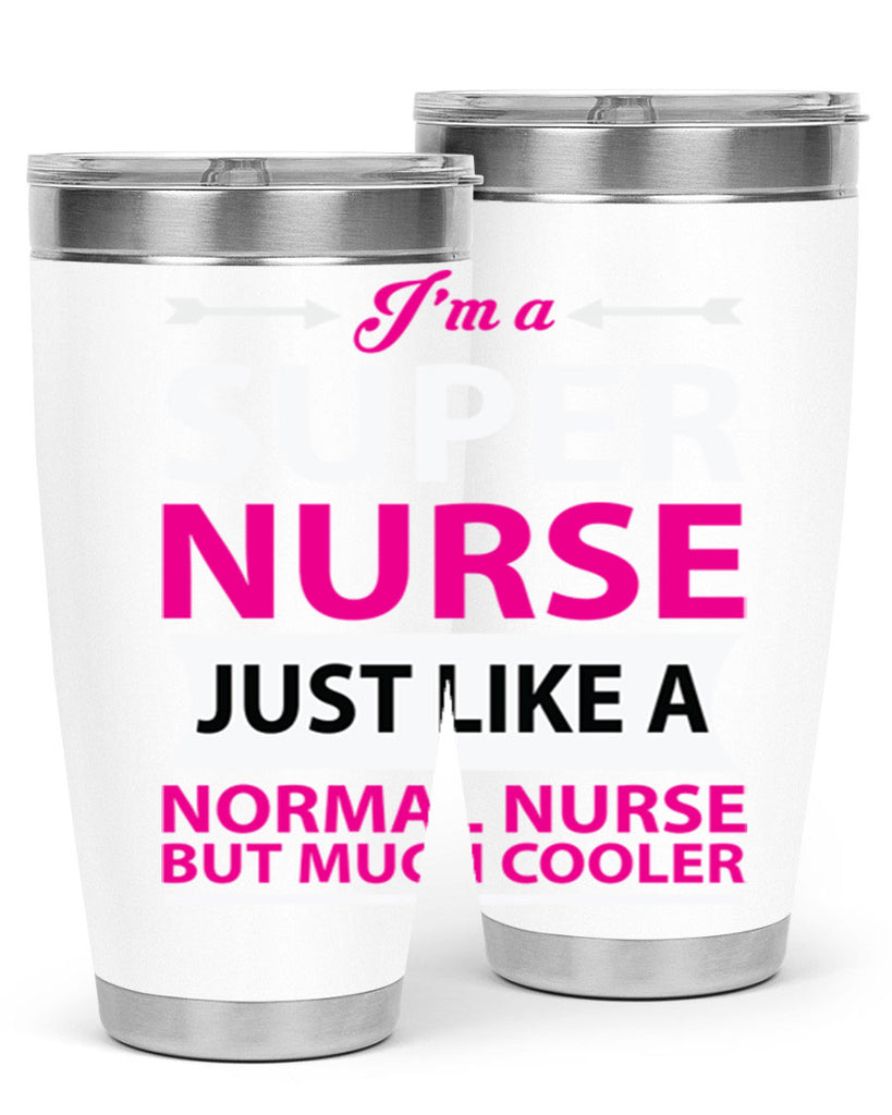 I am super nurse just Style 326#- nurse- tumbler