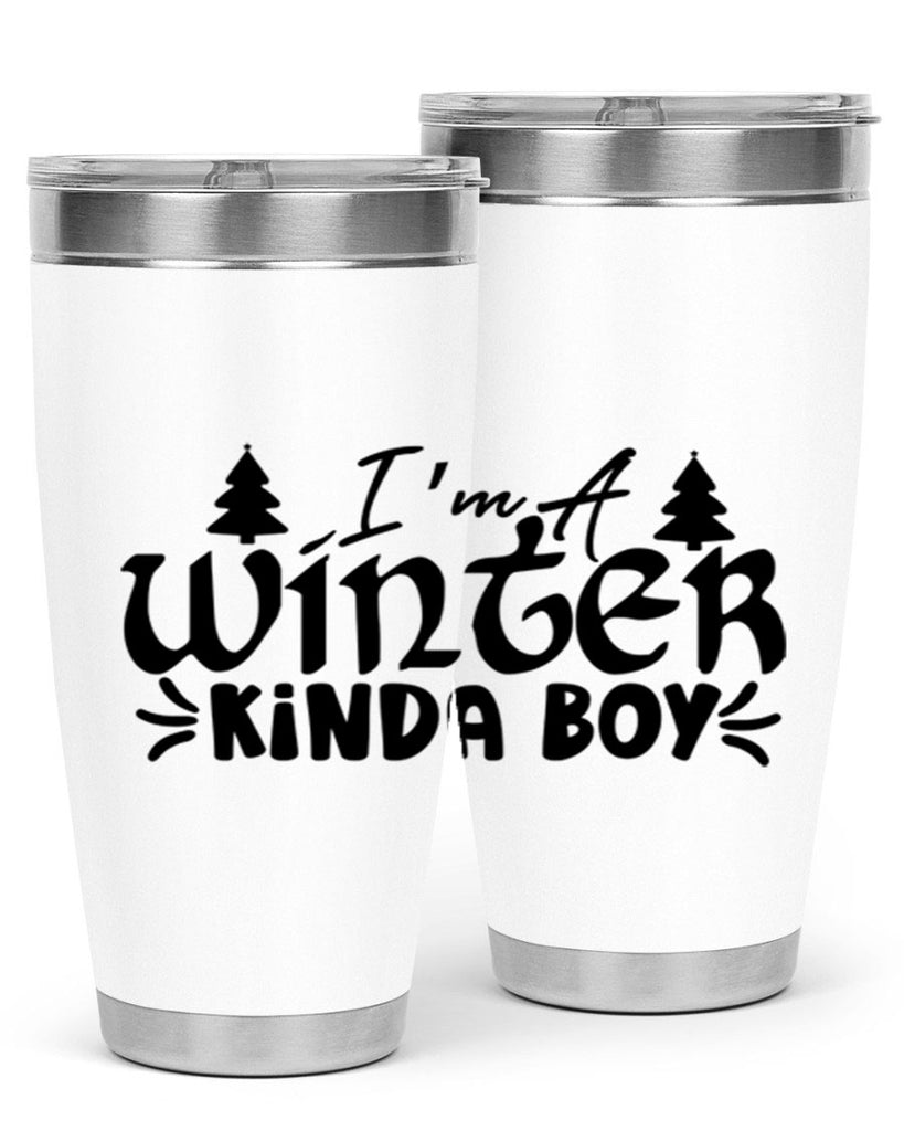 I m A Winter Kinda Boy 229#- winter- Tumbler