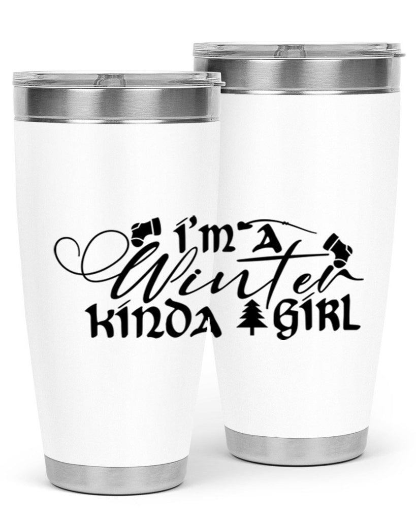 I m A Winter Kinda Girl 230#- winter- Tumbler