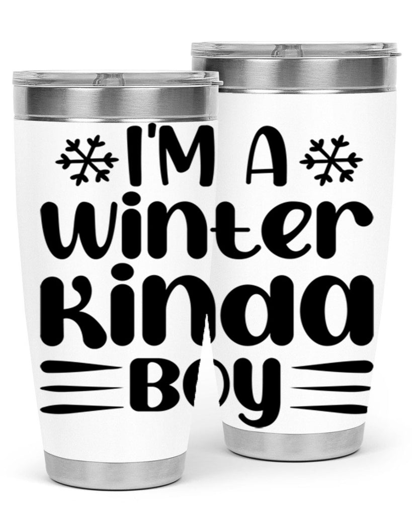 I m a Winter Kinda 244#- winter- Tumbler
