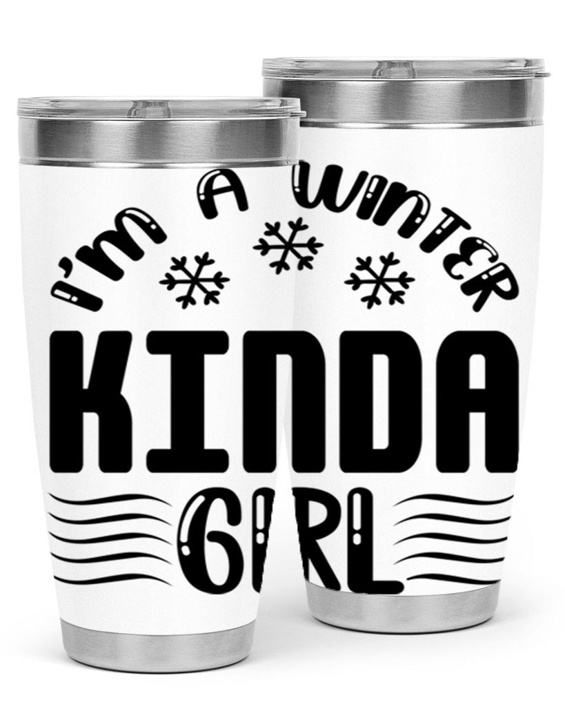 I m a Winter Kinda 245#- winter- Tumbler