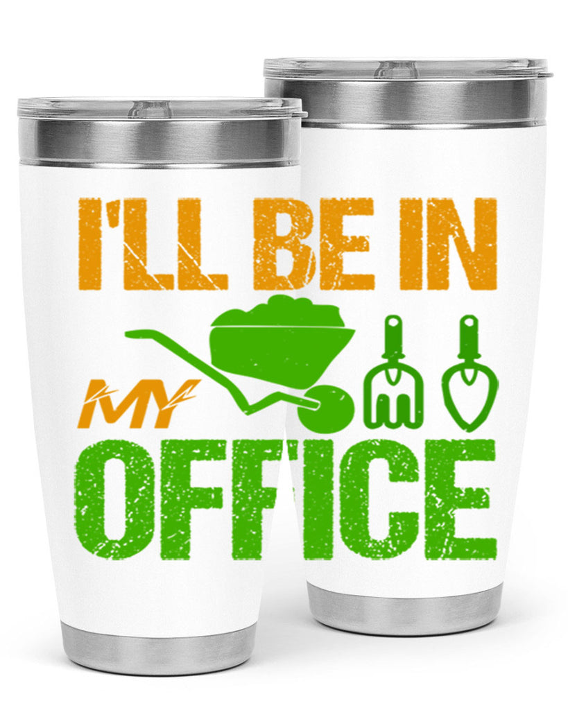 Ill be in my Office 49#- farming and gardening- Tumbler