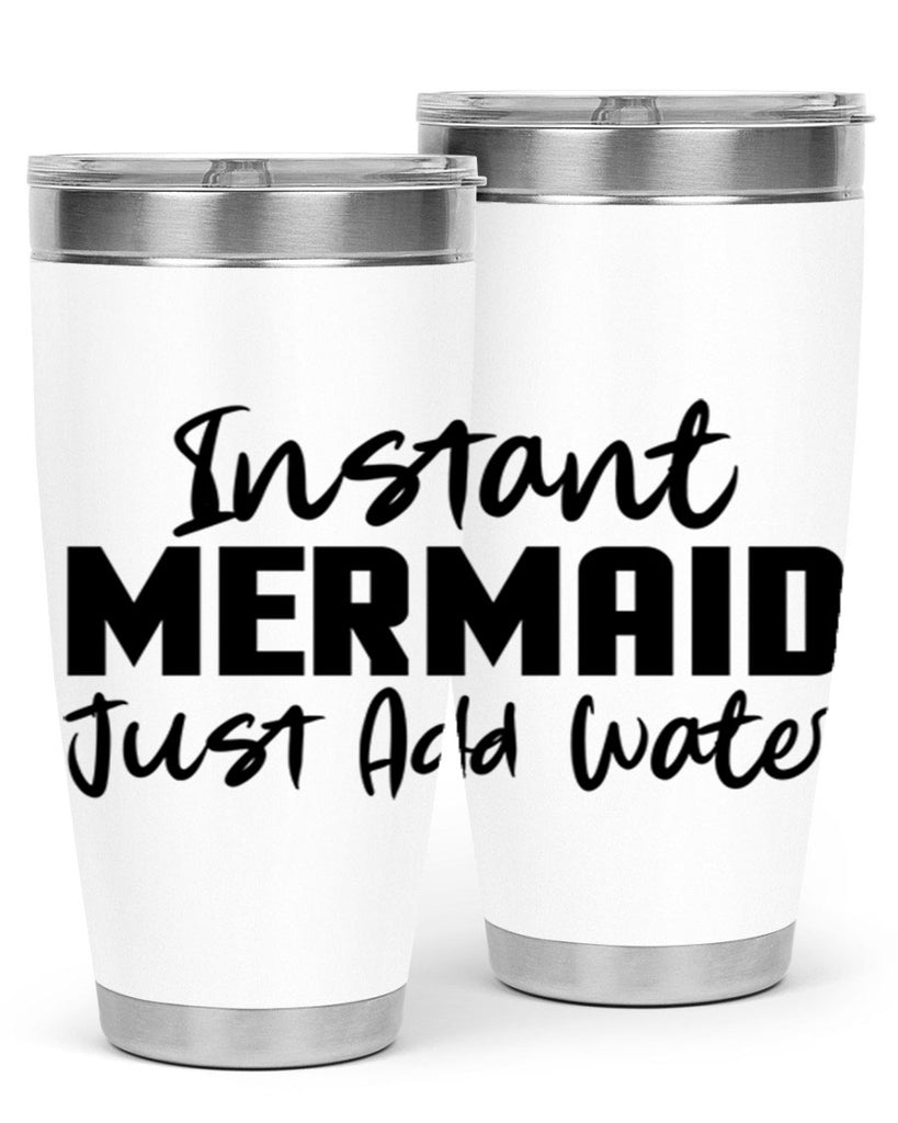 Instant Mermaid just add water 274#- mermaid- Tumbler