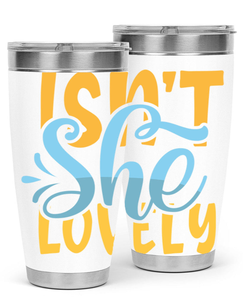 Isnt She Lovely Style 237#- baby- tumbler