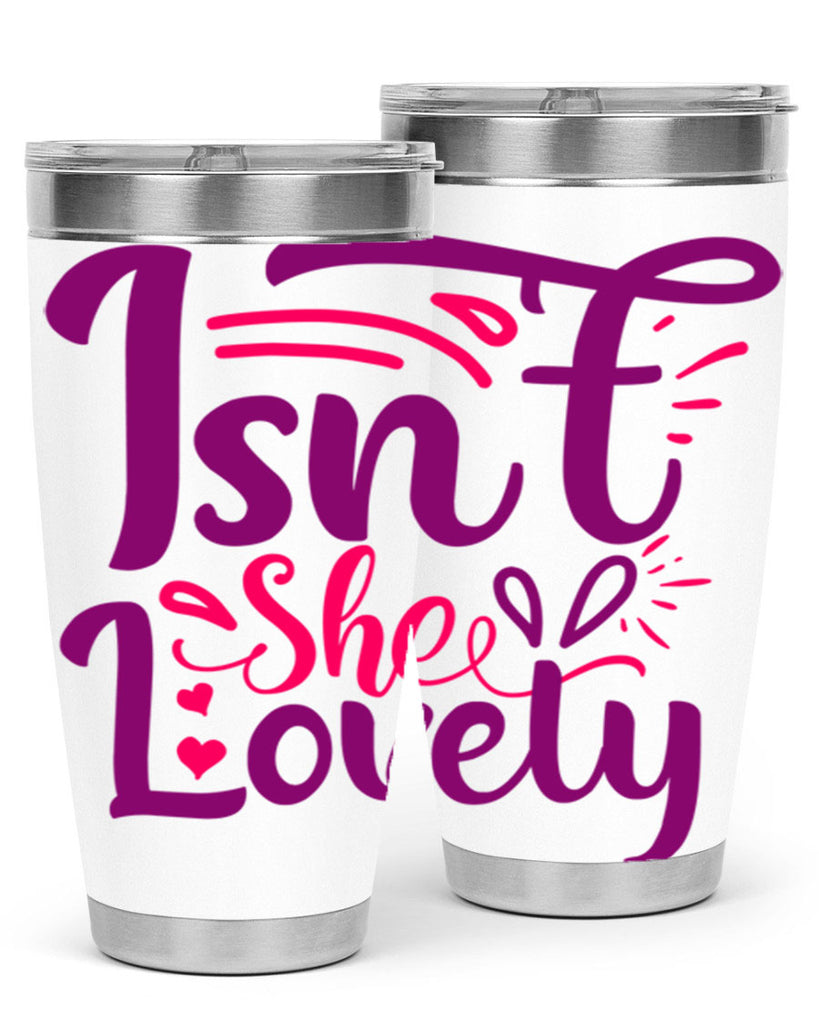 Isnt She Lovely Style 238#- baby- tumbler