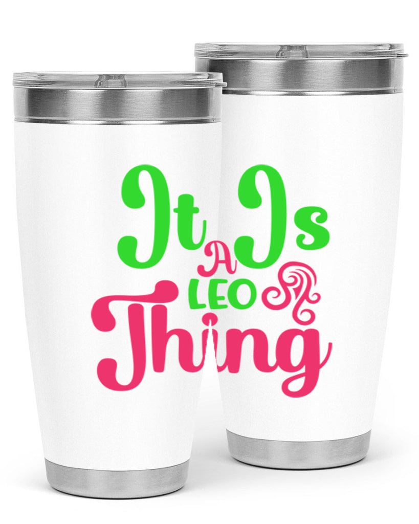 It is a leo thing 255#- zodiac- Tumbler
