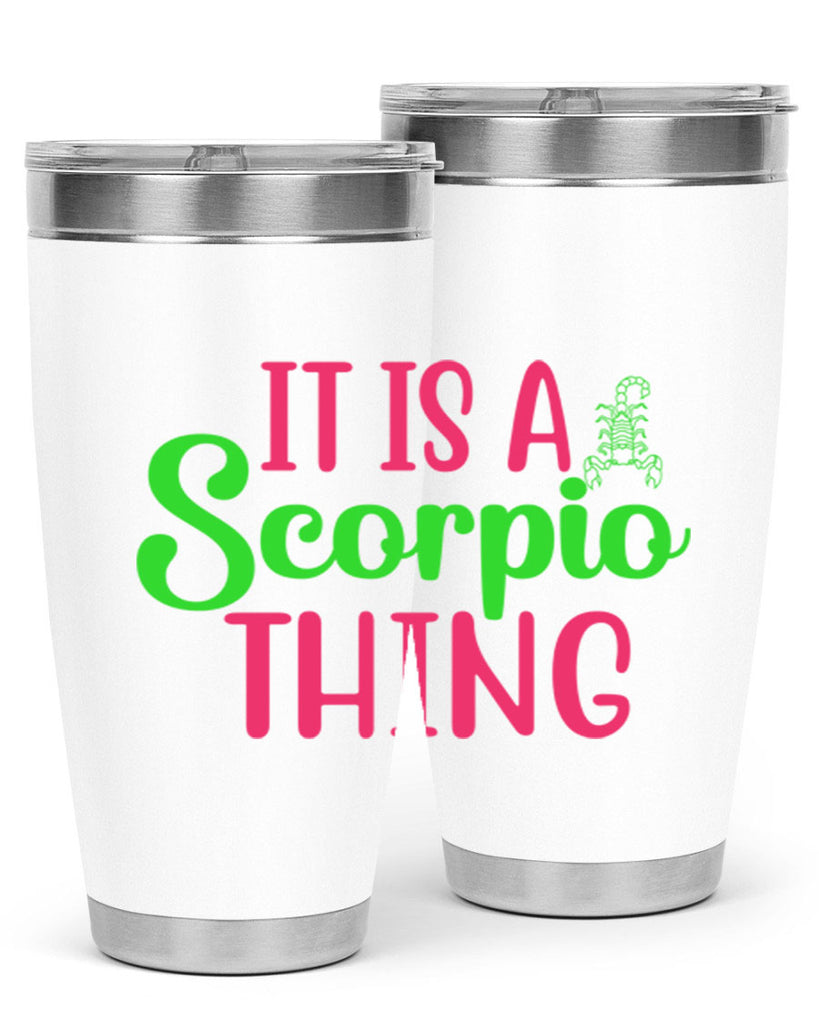 It is a scorpio thing 258#- zodiac- Tumbler