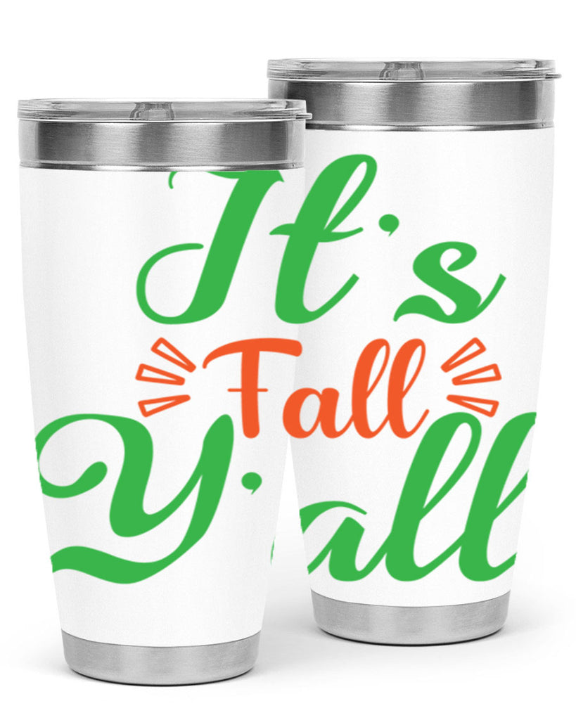 It s Fall Y All 367#- fall- Tumbler