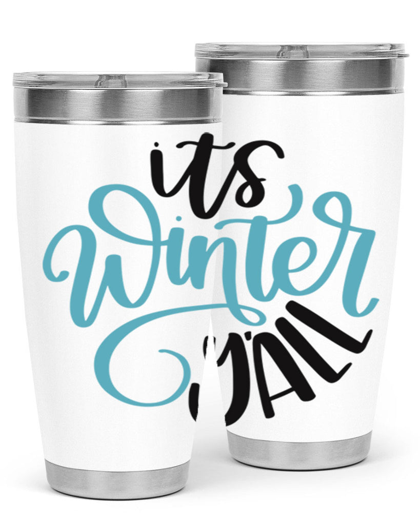 Its Winter YALL341#- winter- Tumbler