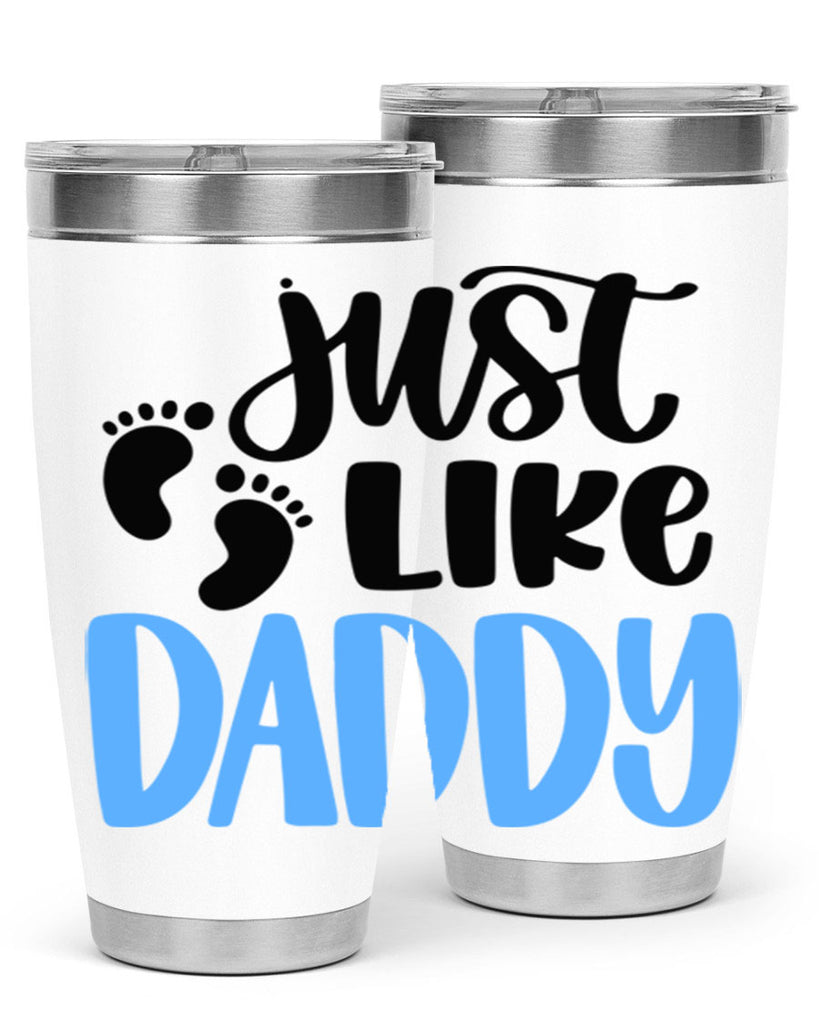 Just Like Daddy Style 77#- baby- tumbler