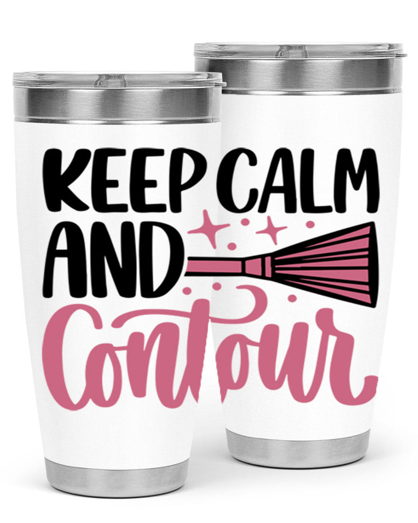 Keep Calm And Contour Style 73#- make up- Tumbler