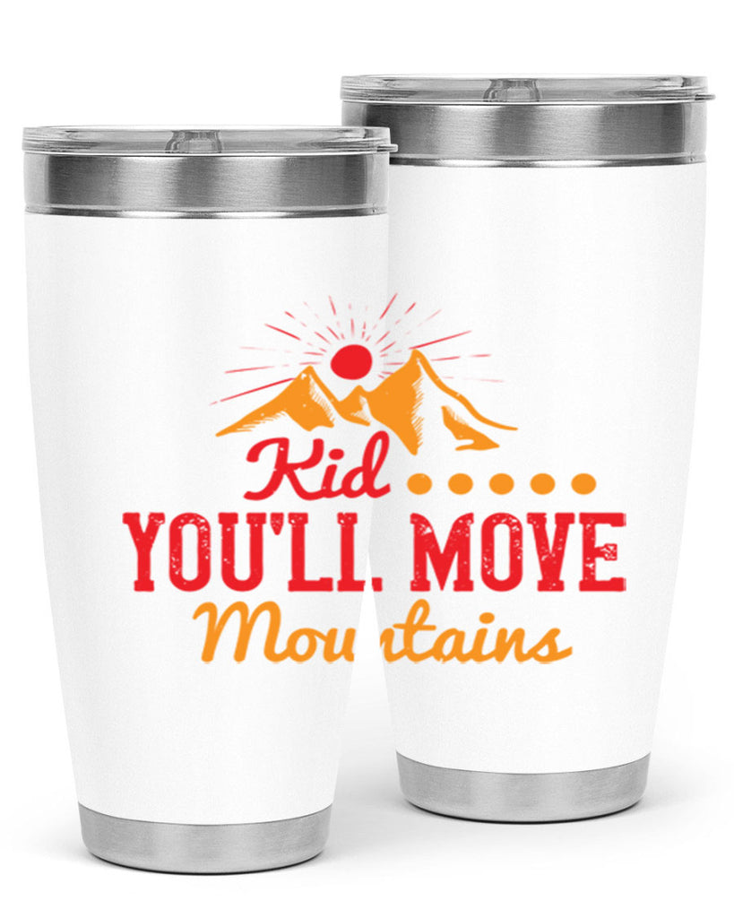 Kid youll move mountains Style 28#- baby- Tumbler