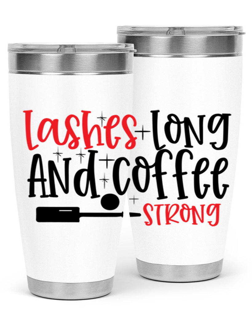 Lashes Long And Coffee Strong Style 232#- make up- Tumbler