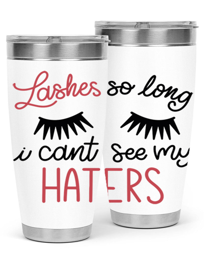Lashes so Long I Cant See my Haters Style 64#- make up- Tumbler