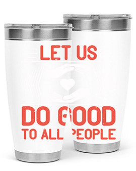 Let us do good to all people Style 42#- volunteer- Tumbler