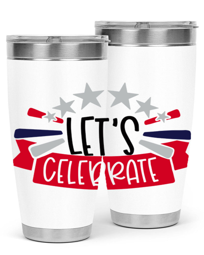 Lets Celebrate Style 160#- Fourt Of July- Tumbler
