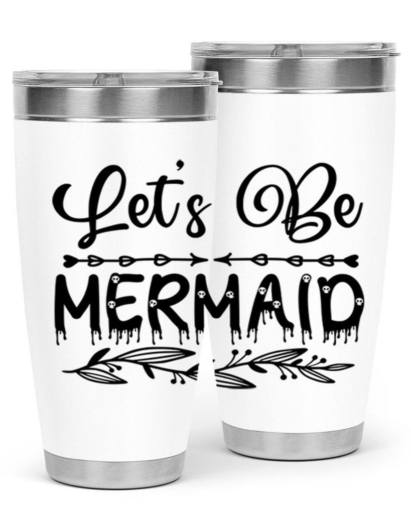 Lets be mermaid 292#- mermaid- Tumbler