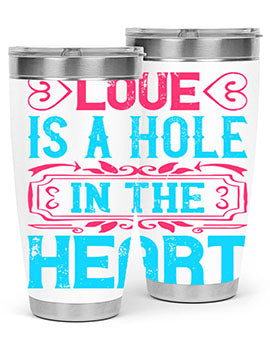 Love is a hole in the heart Style 31#- dog- Tumbler