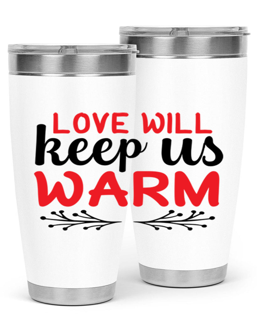Love will keep us warm 314#- winter- Tumbler