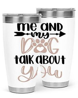 Me And Dog Talk Style 15#- dog- Tumbler