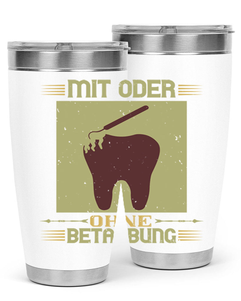 Mit oder ohne betaubung Style 25#- dentist- tumbler