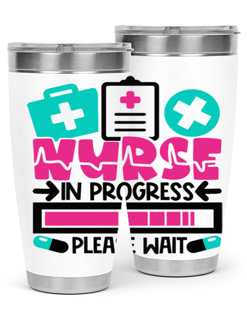 Nurse In Progress Please Wait Style Style 113#- nurse- tumbler