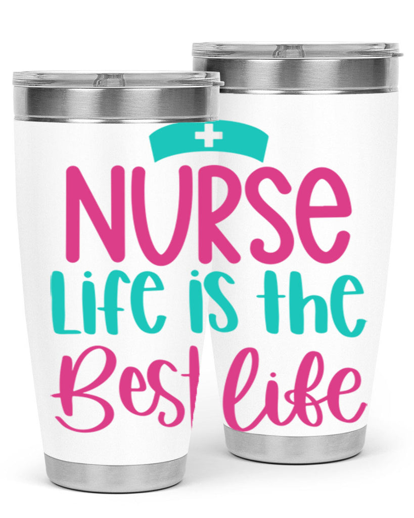 Nurse Life Is The Best Life Style Style 109#- nurse- tumbler